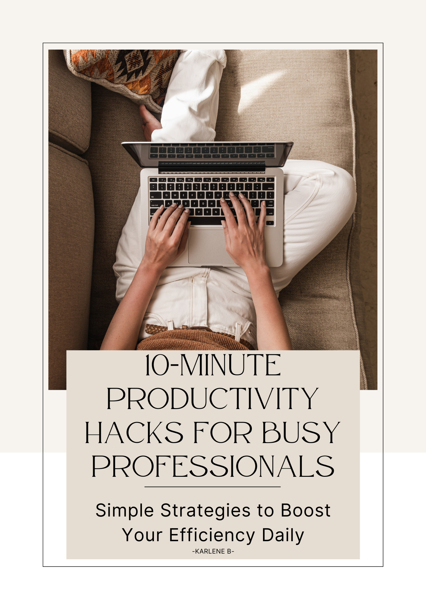 10-Minute Productivity Hacks for Busy Professionals Ebook