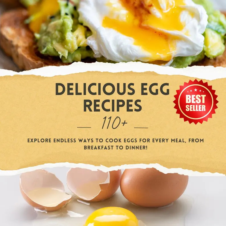 111 Delectable Egg Recipes: The Ultimate Guide to Delicious Egg Dishes for Every Meal!